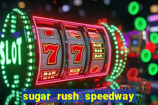 sugar rush speedway download android